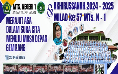 AKHIRUSSANAH 2024-2025 dan MILAD ke 57 MTs. NEGERI 1
